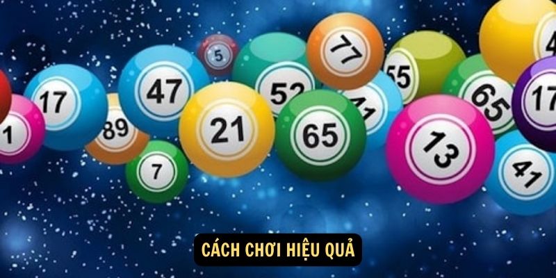 Cách chơi hiệu quả