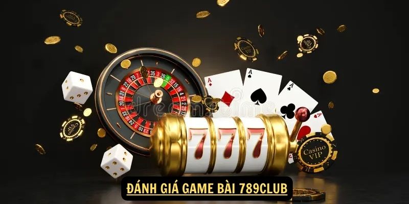 Đánh giá game bài 789club