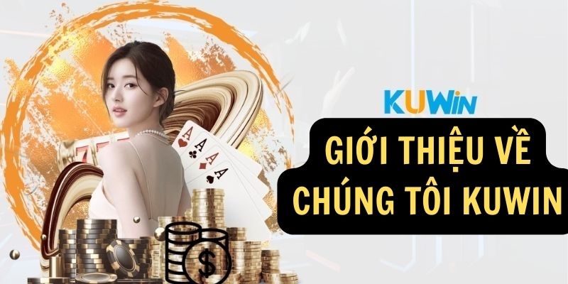 Giới thiệu về chúng tôi KUWIN