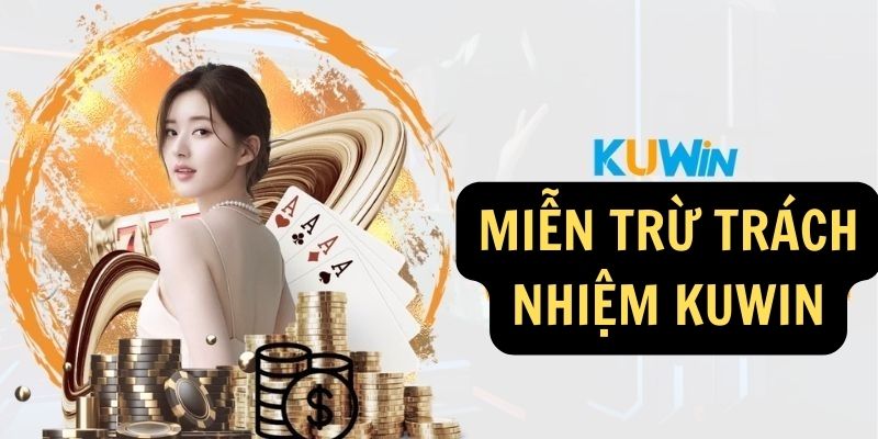 Miễn trừ trách nhiệm KUWIN